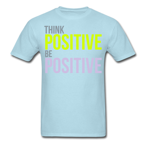 THINK POSITIVE Unisex Classic T-Shirt - powder blue