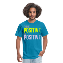 Load image into Gallery viewer, THINK POSITIVE Unisex Classic T-Shirt - turquoise